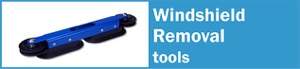 Windshield Removal tools